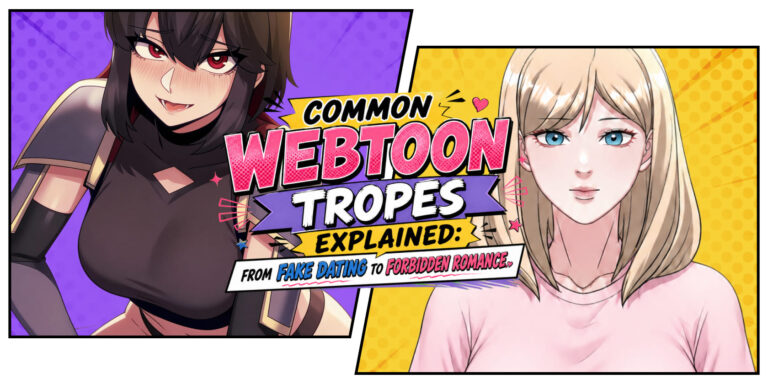 Common Webtoon Tropes Explained: From Fake Dating to Forbidden Romance