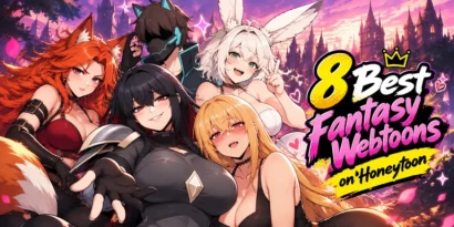 8 Best Fantasy Webtoons on HoneyToon